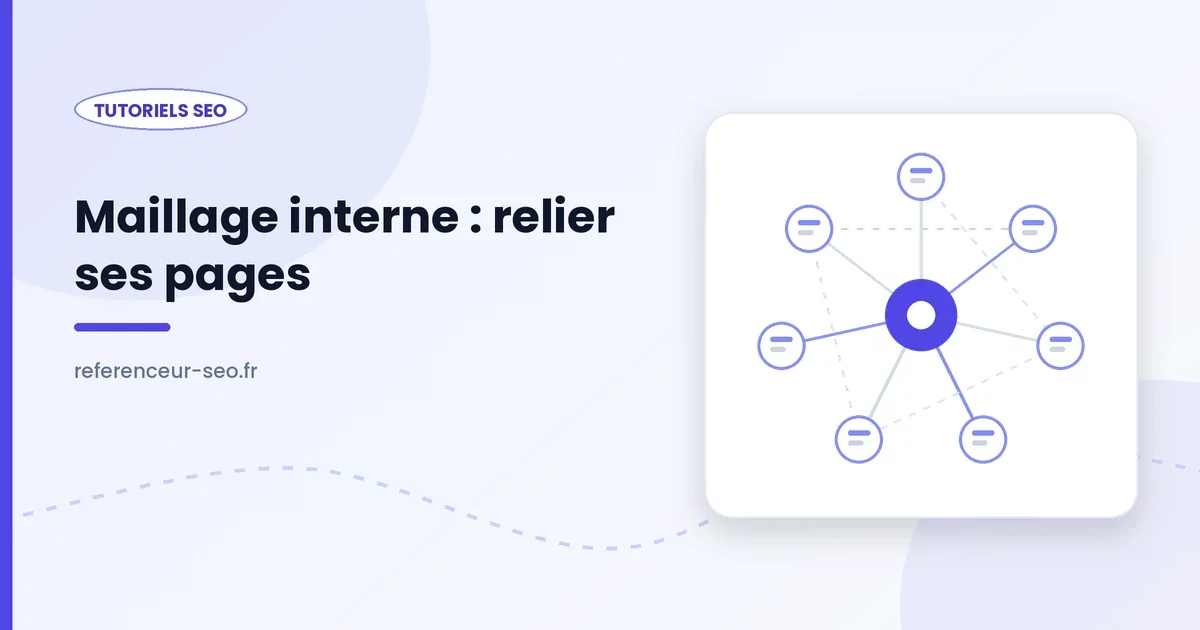 Maillage interne, graphe de liens entre les pages d'un site