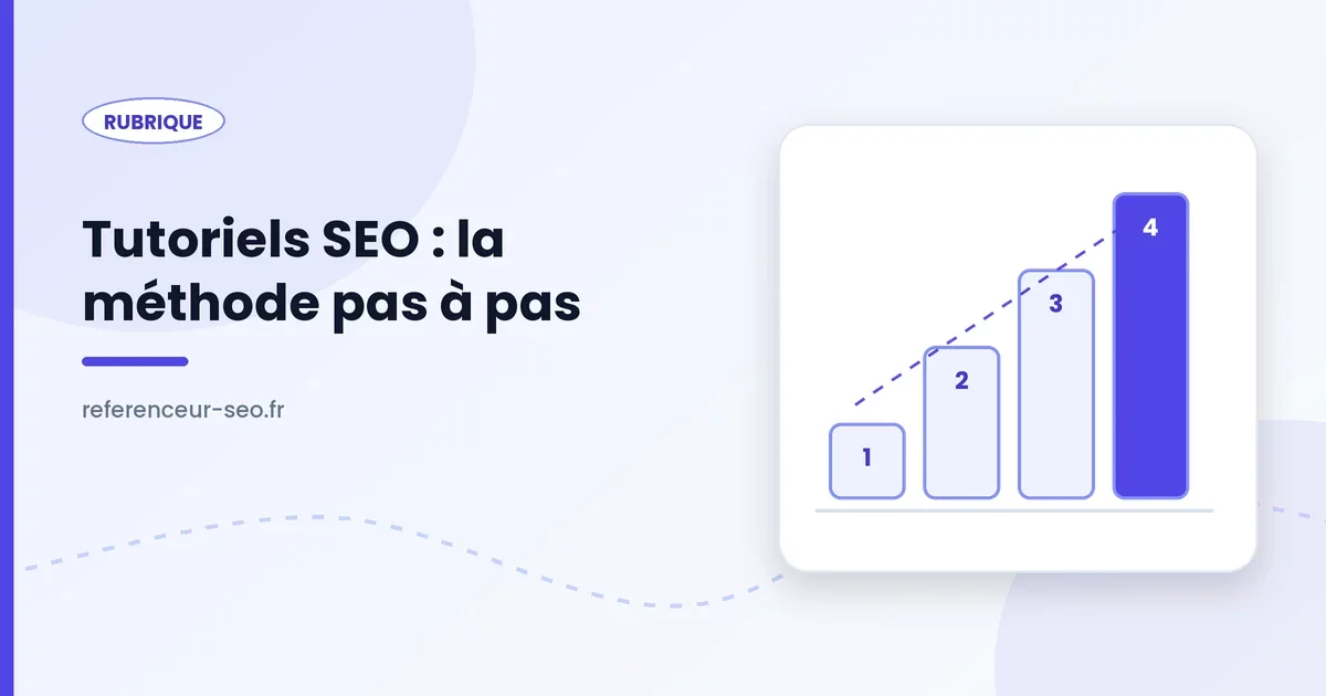 Tutoriels SEO, progression pas à pas de l'apprentissage du référencement